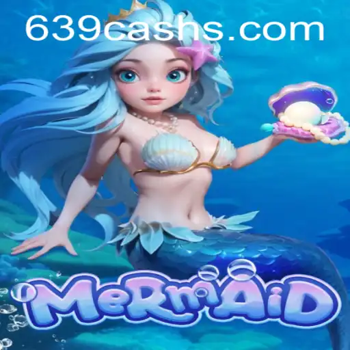 Discover the Thrilling Adventure of 'Mermaid': Dive into the Exciting World of '639.CASH'
