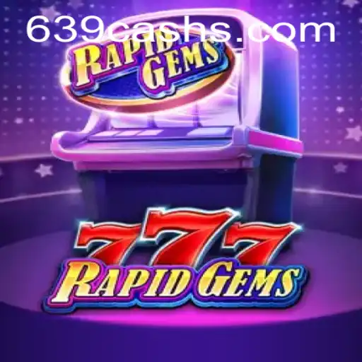 Discover the Excitement of RapidGems777: A Thrilling New Game